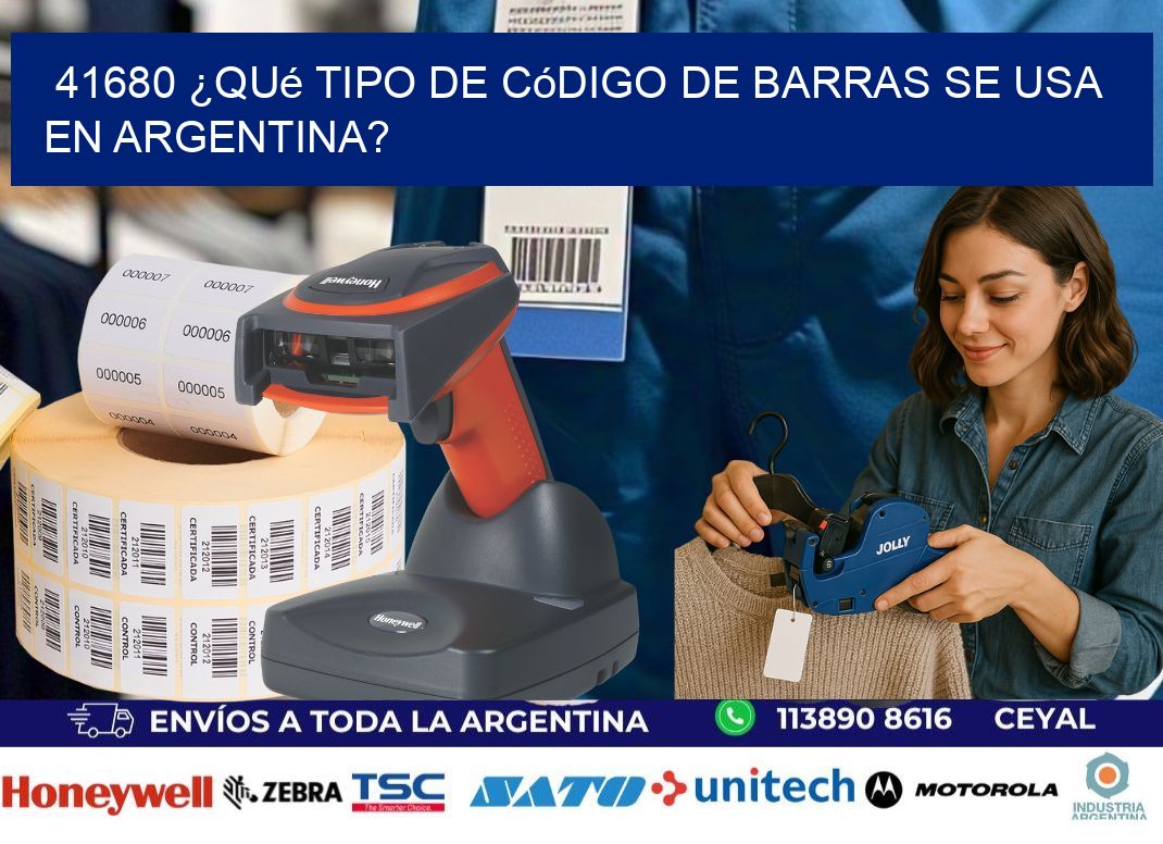 41680 ¿Qué tipo de código de barras se usa en Argentina?