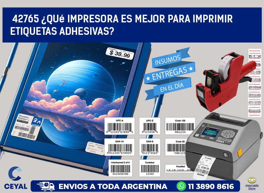42765 ¿Qué impresora es mejor para imprimir etiquetas adhesivas?