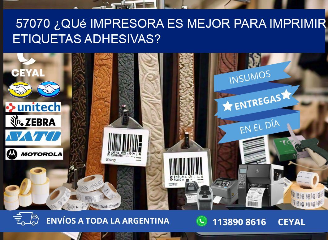 57070 ¿Qué impresora es mejor para imprimir etiquetas adhesivas?