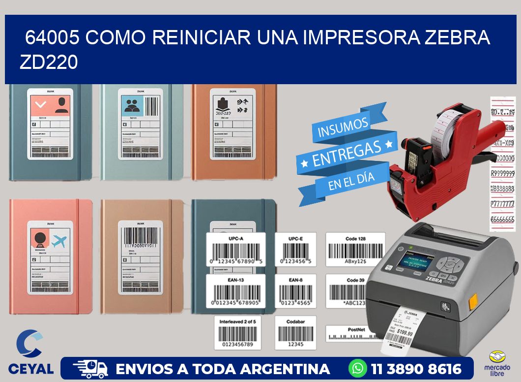64005 Como reiniciar una impresora Zebra  ZD220