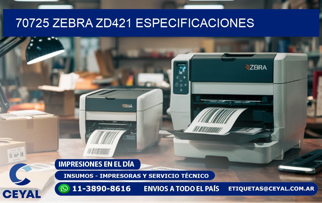 70725 Zebra ZD421 especificaciones