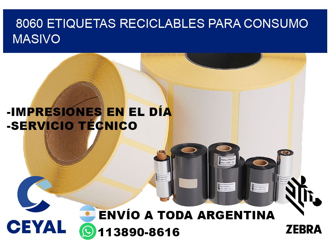 8060 Etiquetas reciclables para consumo masivo