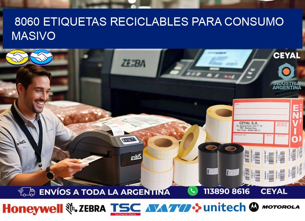 8060 Etiquetas reciclables para consumo masivo