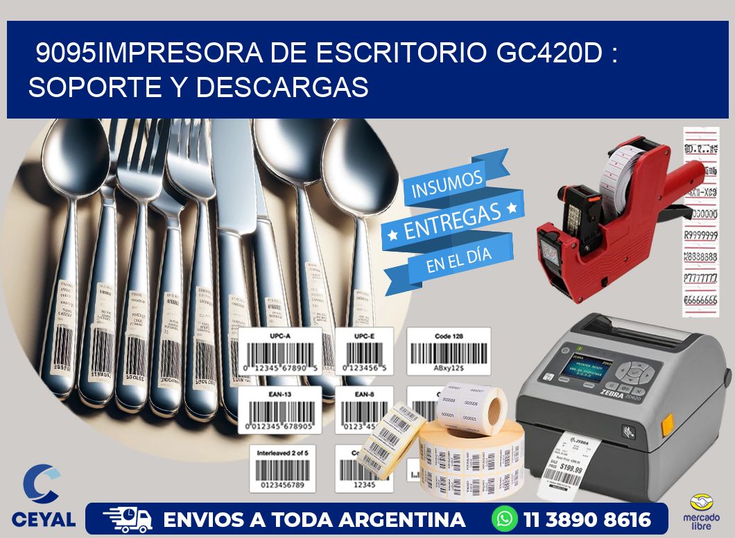 9095impresora de escritorio GC420d : Soporte y descargas