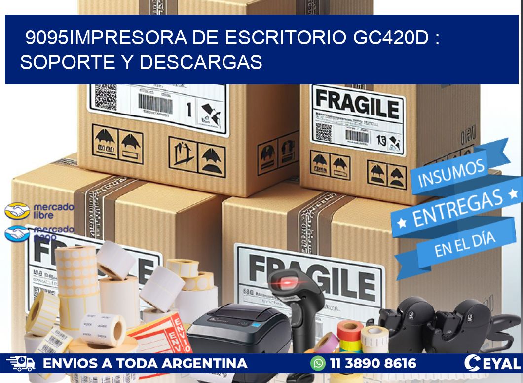 9095impresora de escritorio GC420d : Soporte y descargas