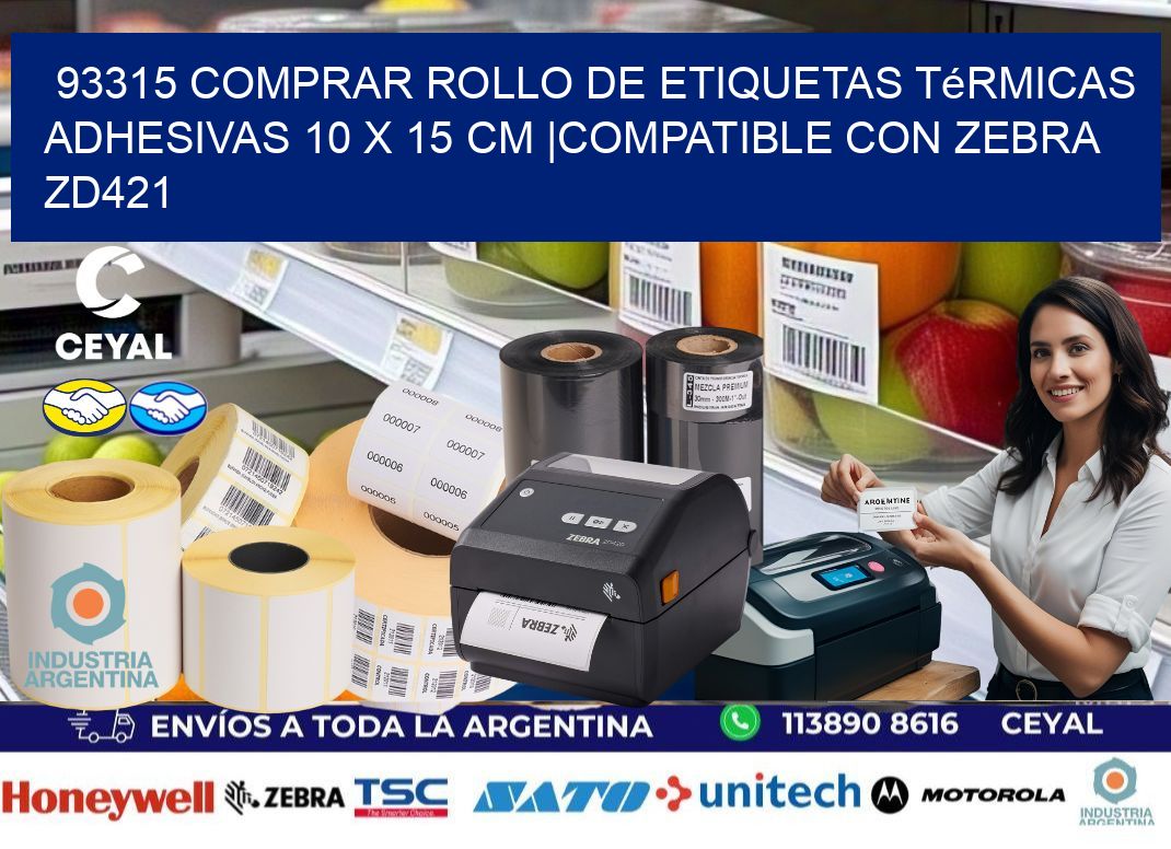 93315 Comprar Rollo de Etiquetas Térmicas Adhesivas 10 x 15 cm |Compatible con Zebra ZD421