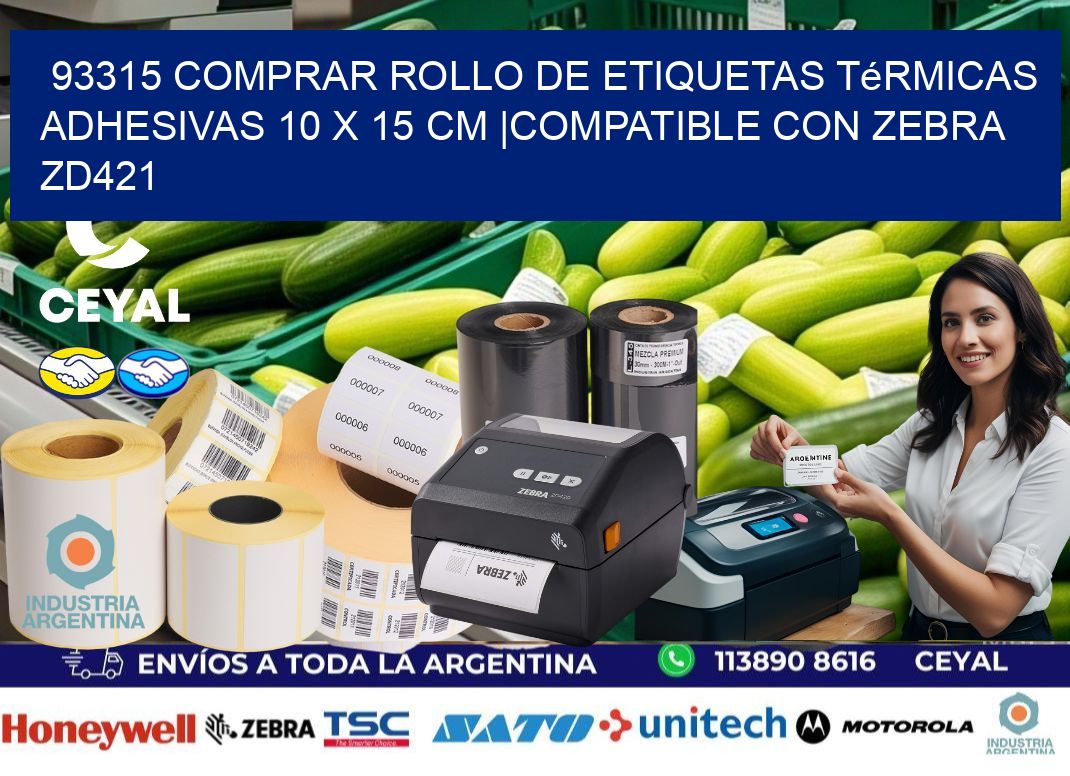 93315 Comprar Rollo de Etiquetas Térmicas Adhesivas 10 x 15 cm |Compatible con Zebra ZD421