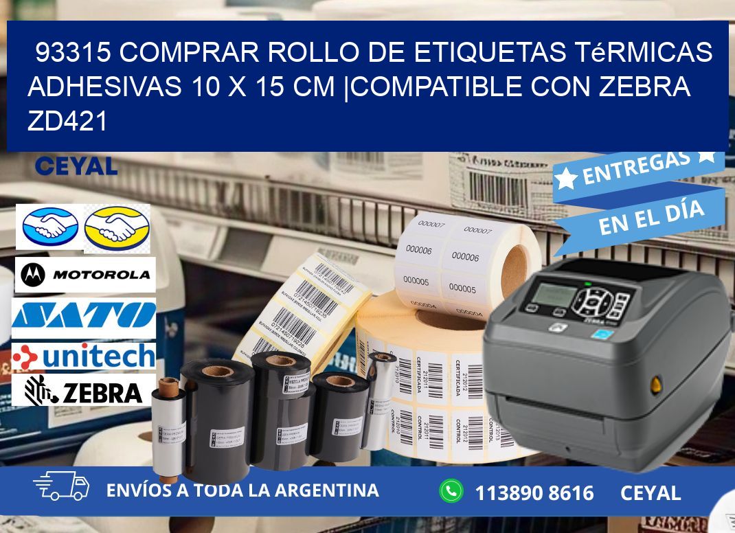 93315 Comprar Rollo de Etiquetas Térmicas Adhesivas 10 x 15 cm |Compatible con Zebra ZD421