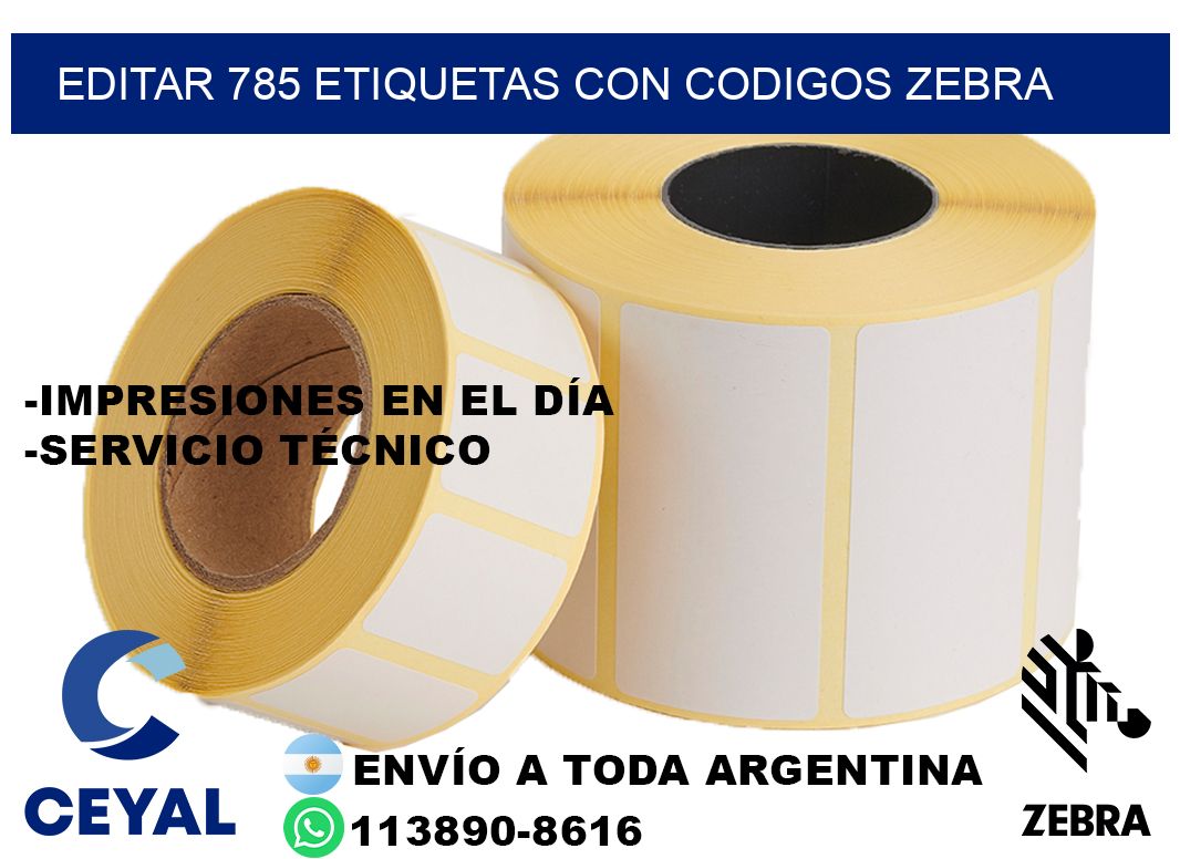 EDITAR 785 ETIQUETAS CON CODIGOS ZEBRA