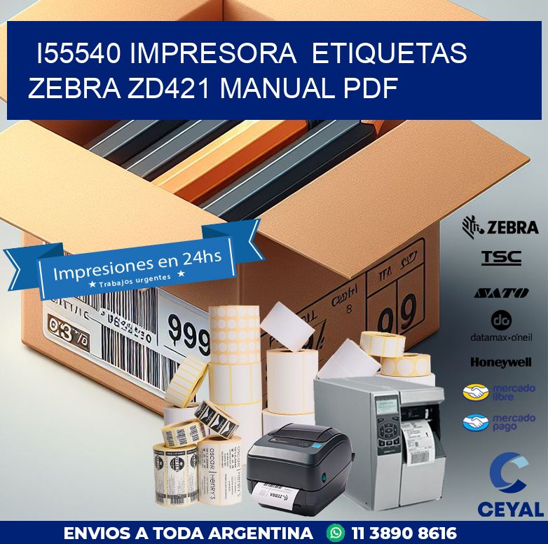 i55540 impresora  etiquetas Zebra ZD421 manual PDF