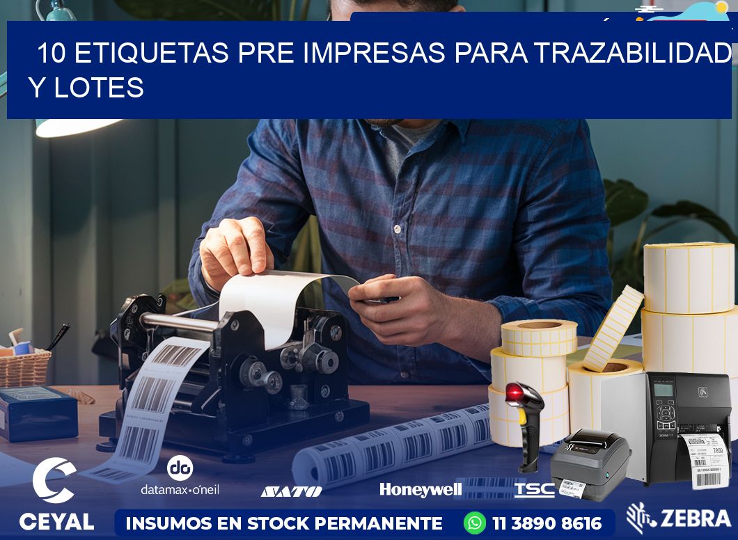 10 etiquetas pre impresas para trazabilidad y lotes
