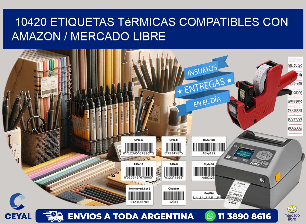 10420 etiquetas térmicas compatibles con Amazon / Mercado Libre