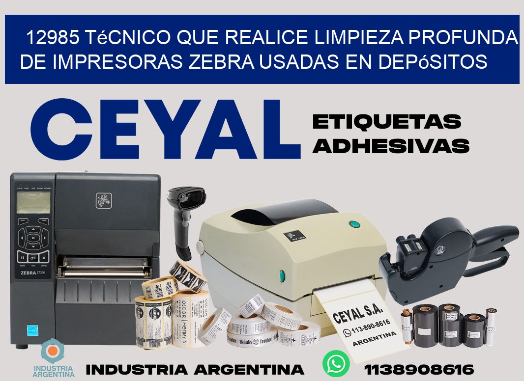 12985 técnico que realice limpieza profunda de impresoras zebra usadas en depósitos