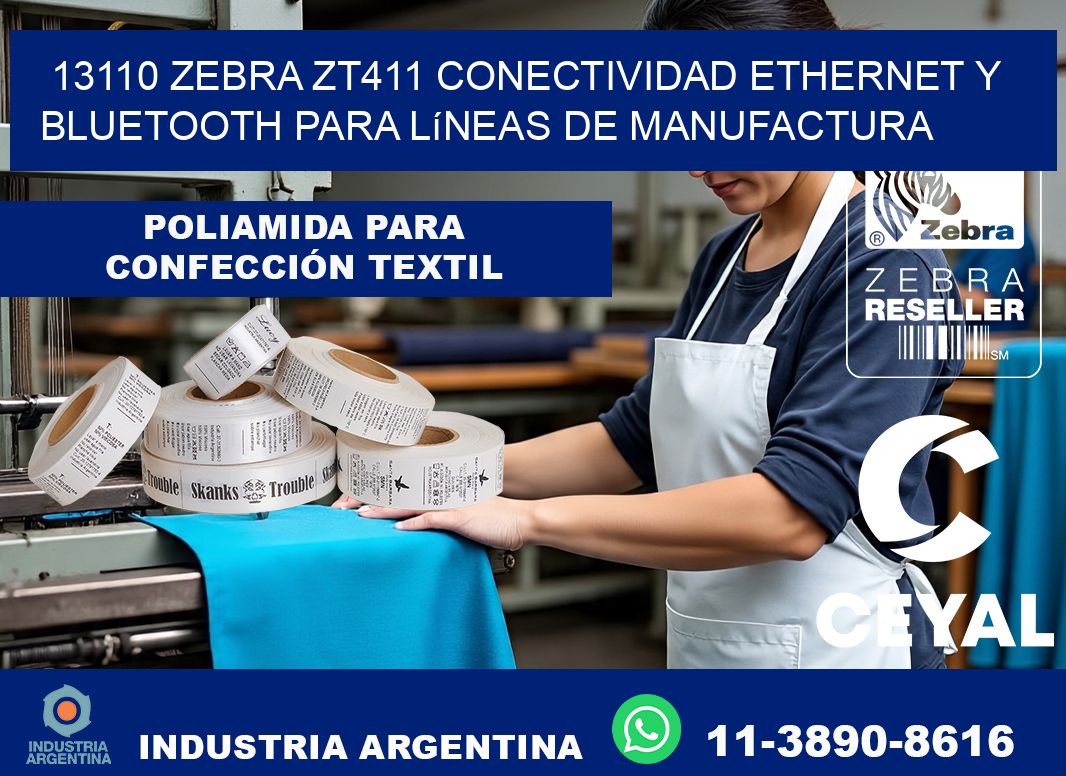 13110 Zebra ZT411 conectividad ethernet y Bluetooth para líneas de manufactura