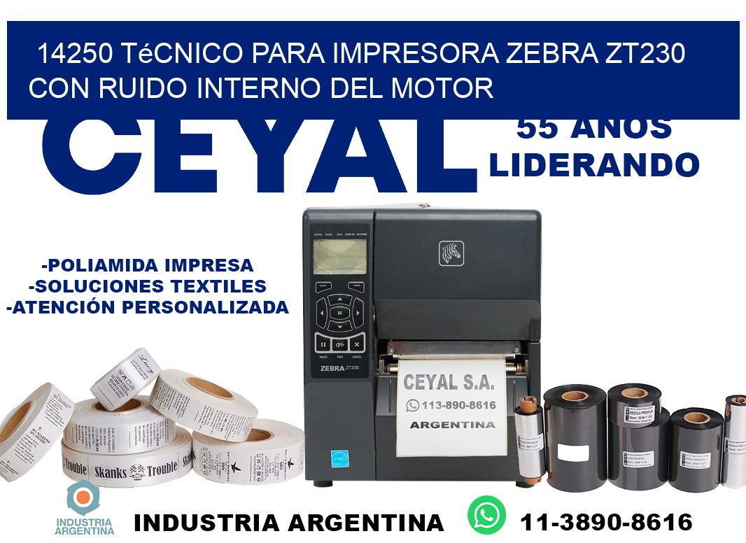14250 técnico para impresora zebra zt230 con ruido interno del motor