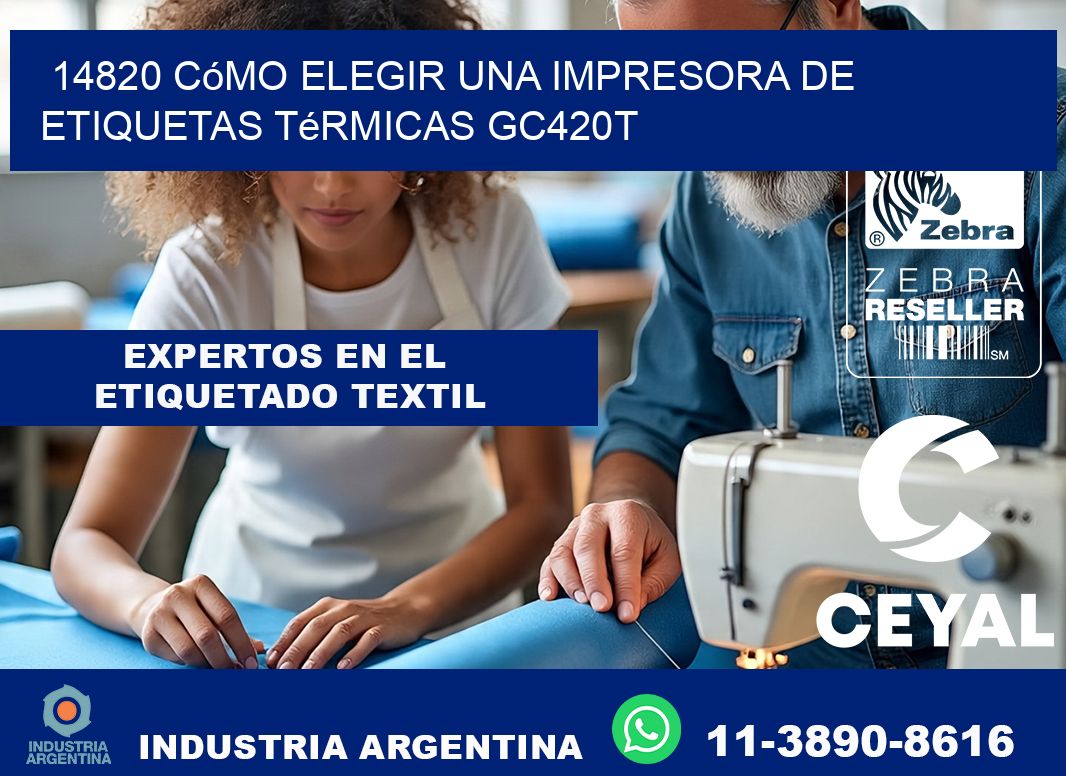 14820 cómo elegir una impresora de etiquetas térmicas GC420T