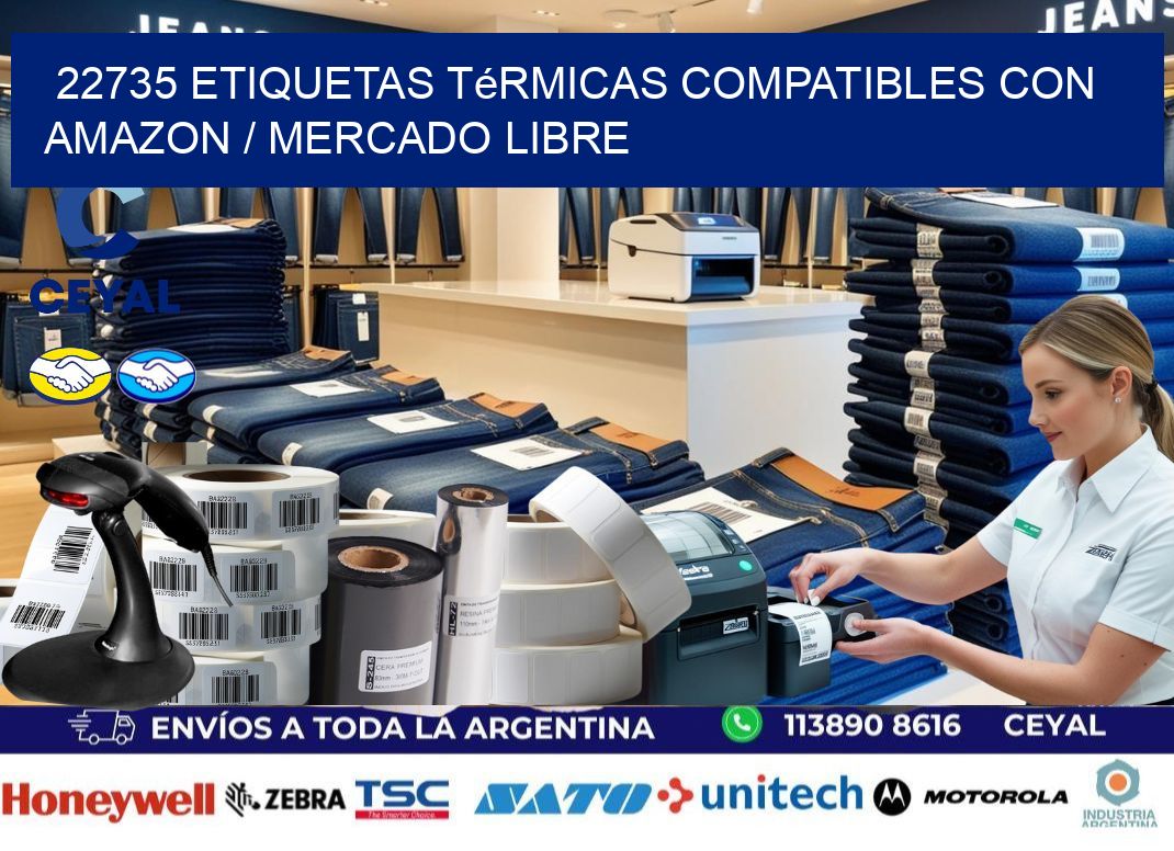 22735 etiquetas térmicas compatibles con Amazon / Mercado Libre