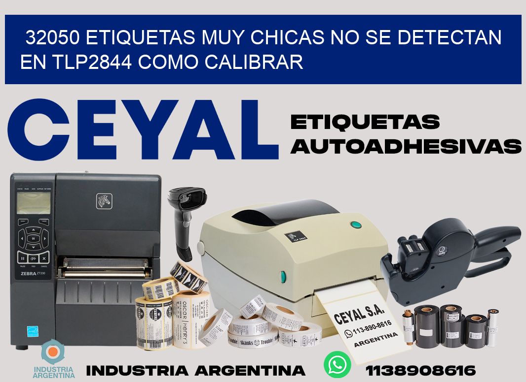 32050 etiquetas muy chicas no se detectan en tlp2844 como calibrar
