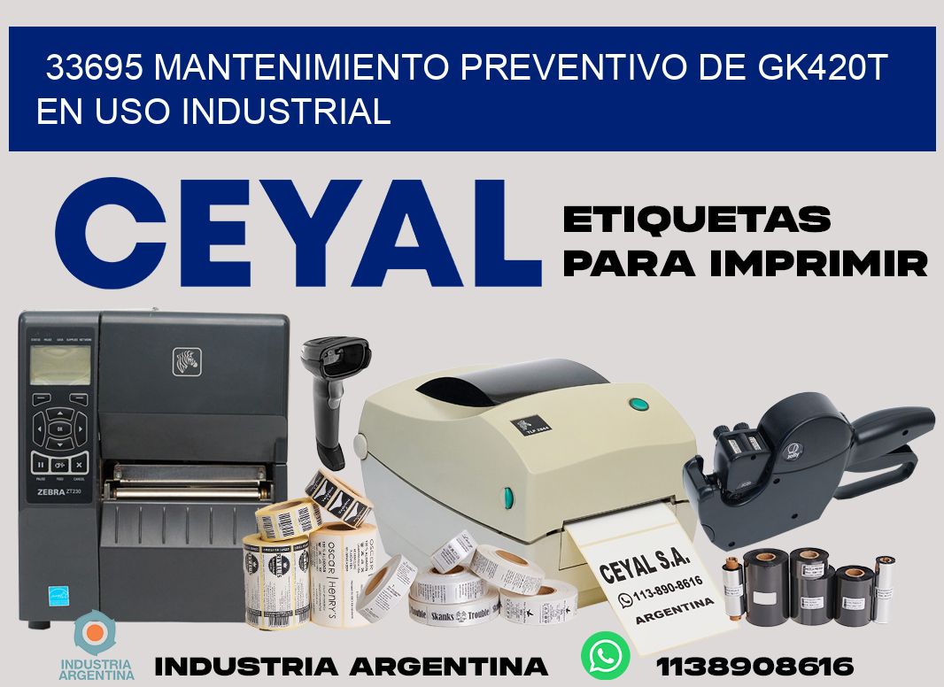 33695 mantenimiento preventivo de gk420t en uso industrial