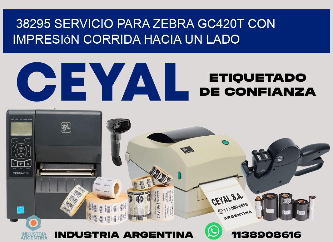 38295 servicio para zebra gc420t con impresión corrida hacia un lado