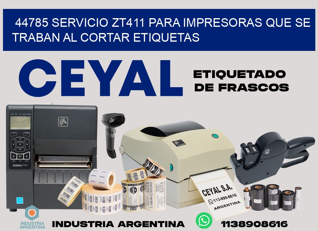 44785 servicio zt411 para impresoras que se traban al cortar etiquetas
