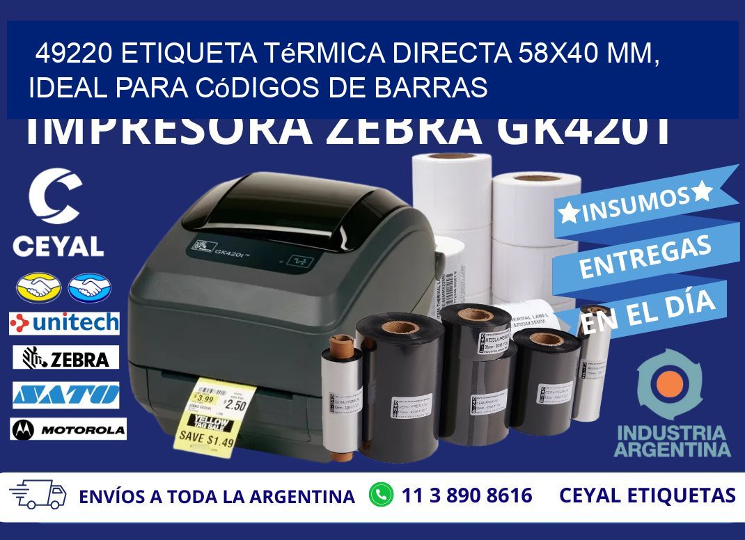49220 Etiqueta Térmica Directa 58×40 mm, ideal para códigos de barras