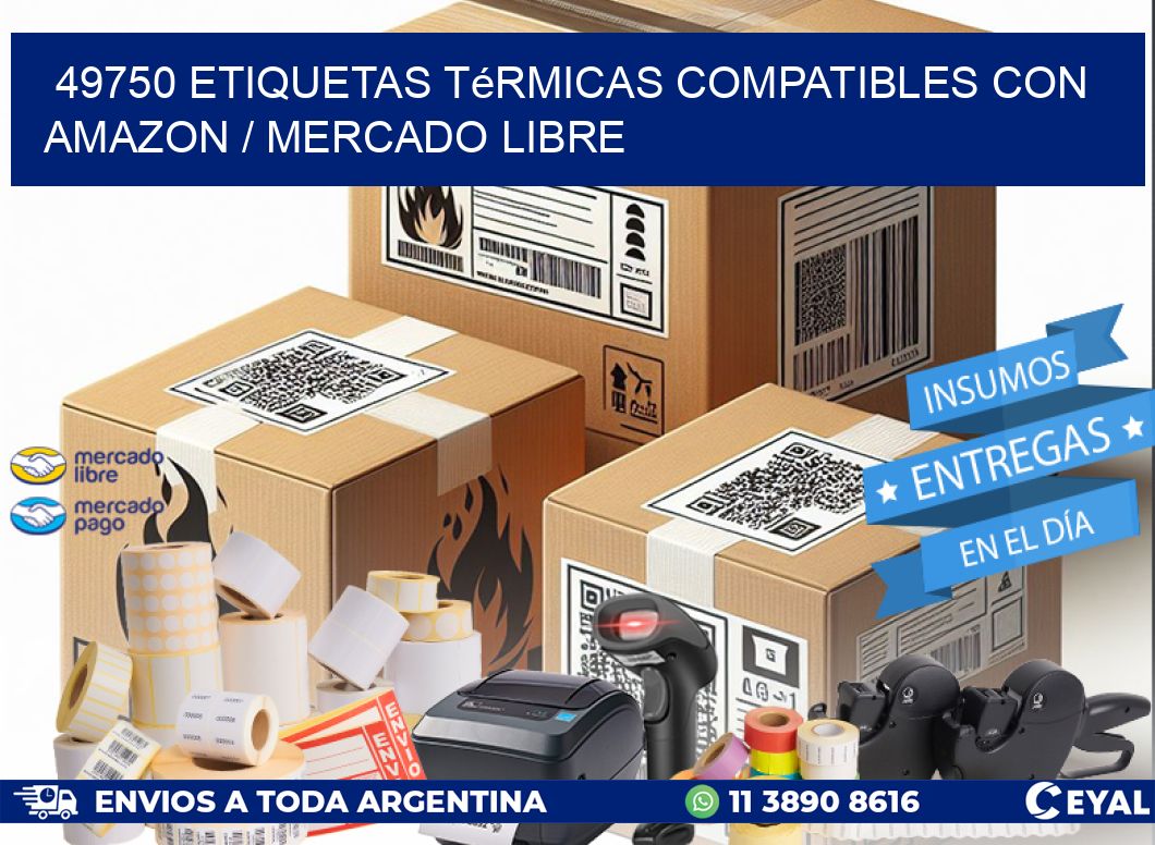 49750 etiquetas térmicas compatibles con Amazon / Mercado Libre