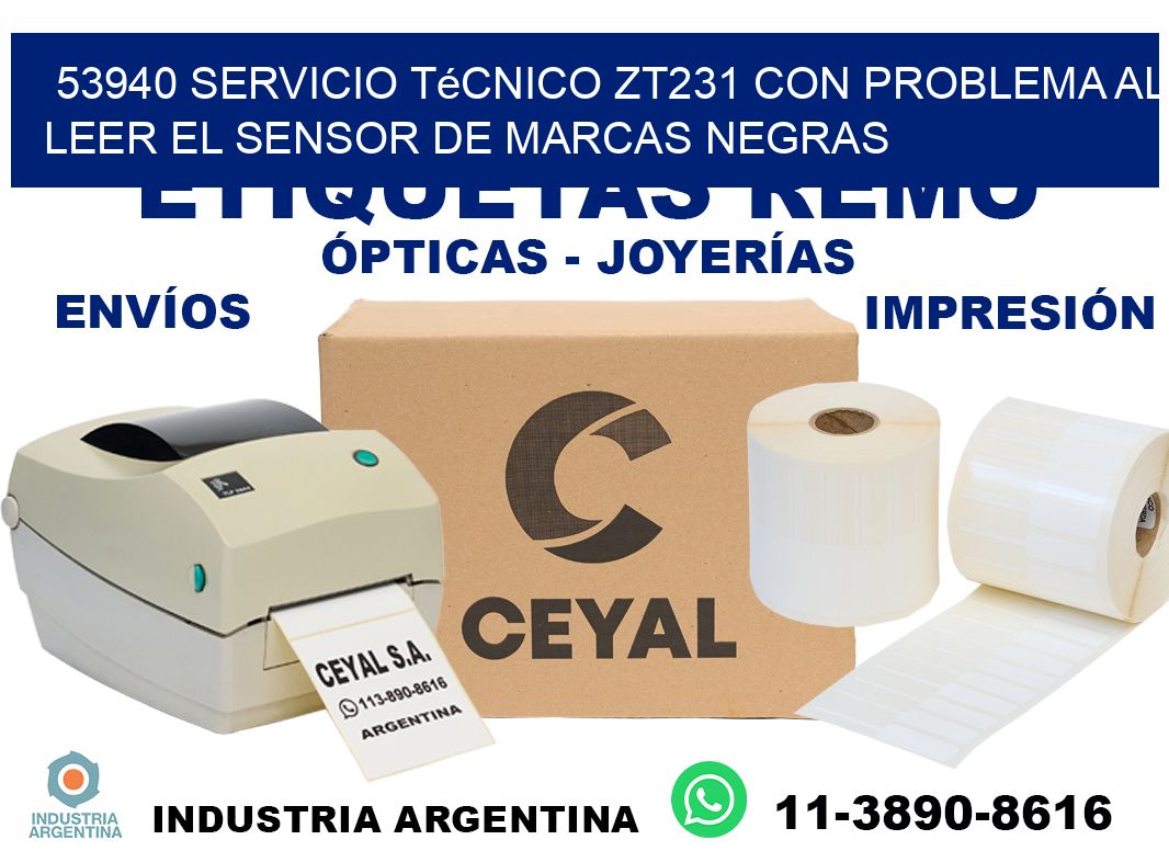 53940 servicio técnico zt231 con problema al leer el sensor de marcas negras