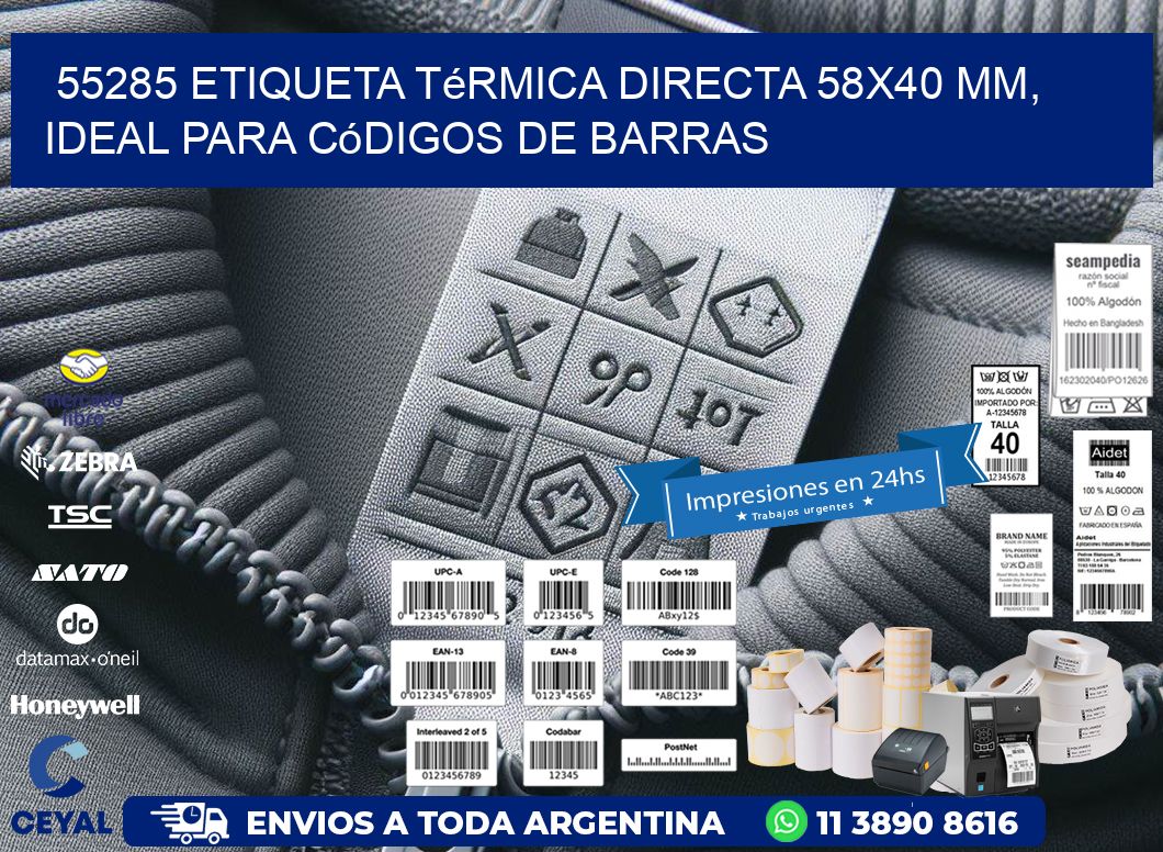 55285 Etiqueta Térmica Directa 58x40 mm, ideal para códigos de barras