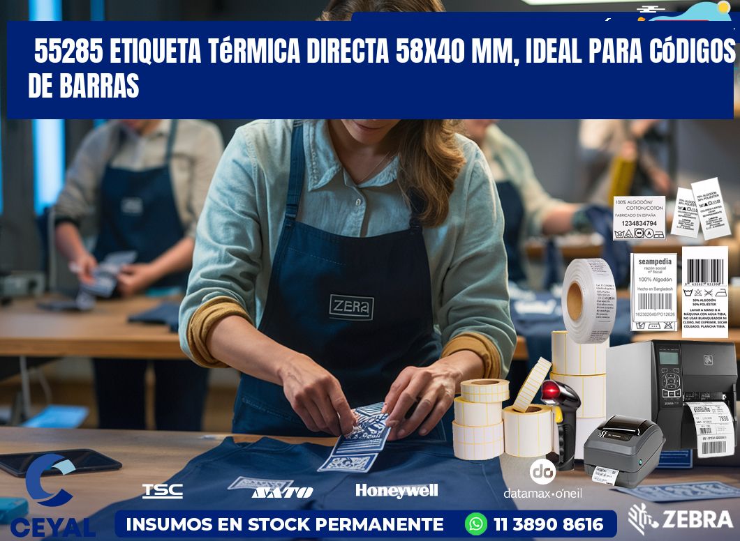 55285 Etiqueta Térmica Directa 58×40 mm, ideal para códigos de barras