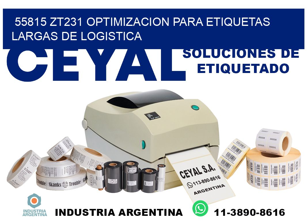 55815 zt231 optimizacion para etiquetas largas de logistica