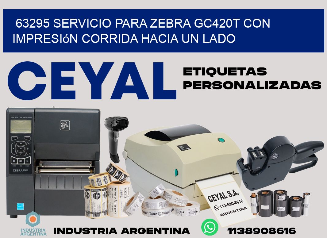 63295 servicio para zebra gc420t con impresión corrida hacia un lado