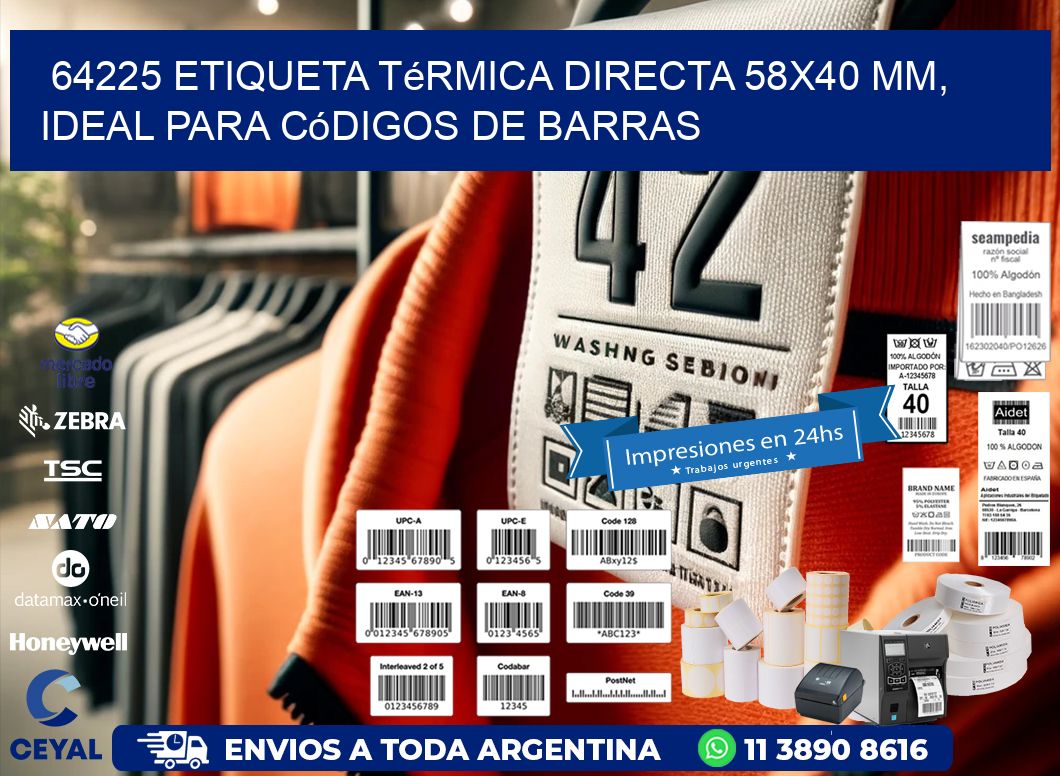 64225 Etiqueta Térmica Directa 58x40 mm, ideal para códigos de barras