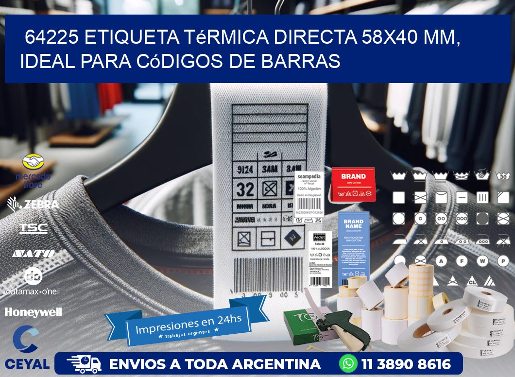 64225 Etiqueta Térmica Directa 58x40 mm, ideal para códigos de barras