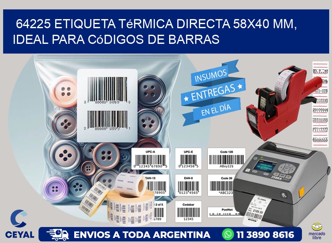 64225 Etiqueta Térmica Directa 58x40 mm, ideal para códigos de barras