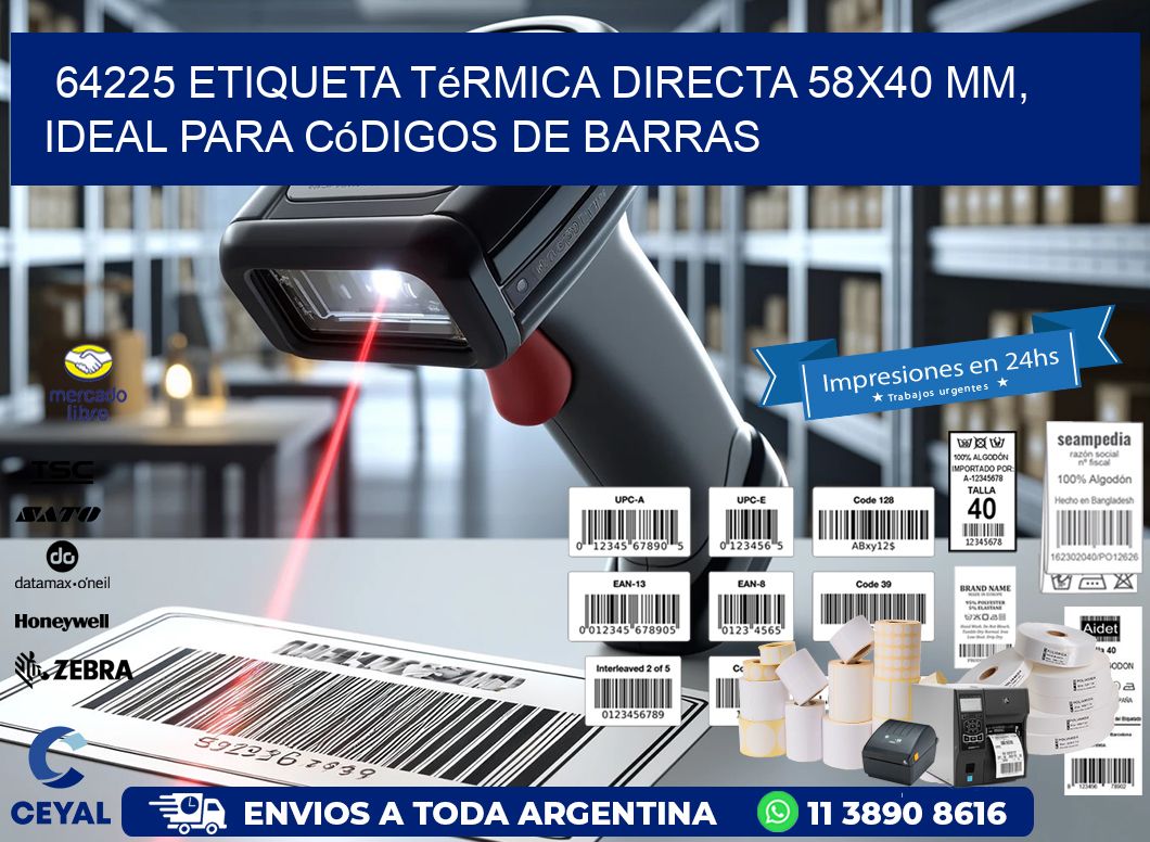 64225 Etiqueta Térmica Directa 58×40 mm, ideal para códigos de barras