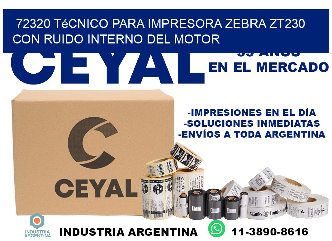 72320 técnico para impresora zebra zt230 con ruido interno del motor