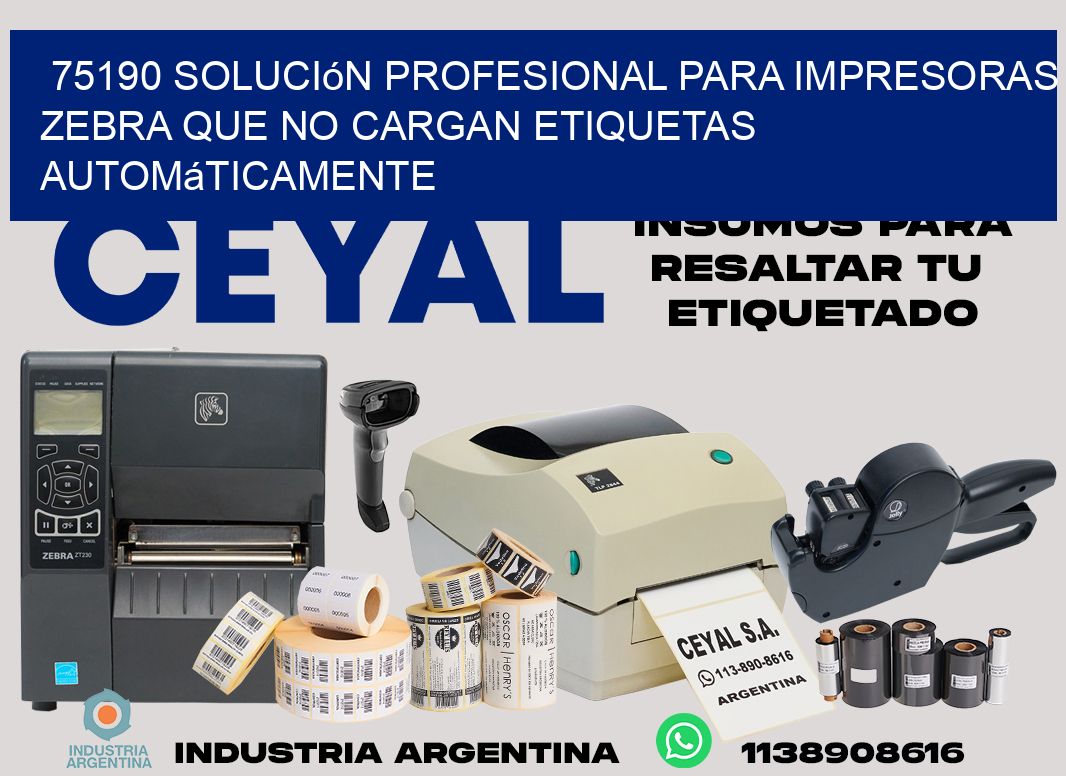 75190 solución profesional para impresoras zebra que no cargan etiquetas automáticamente