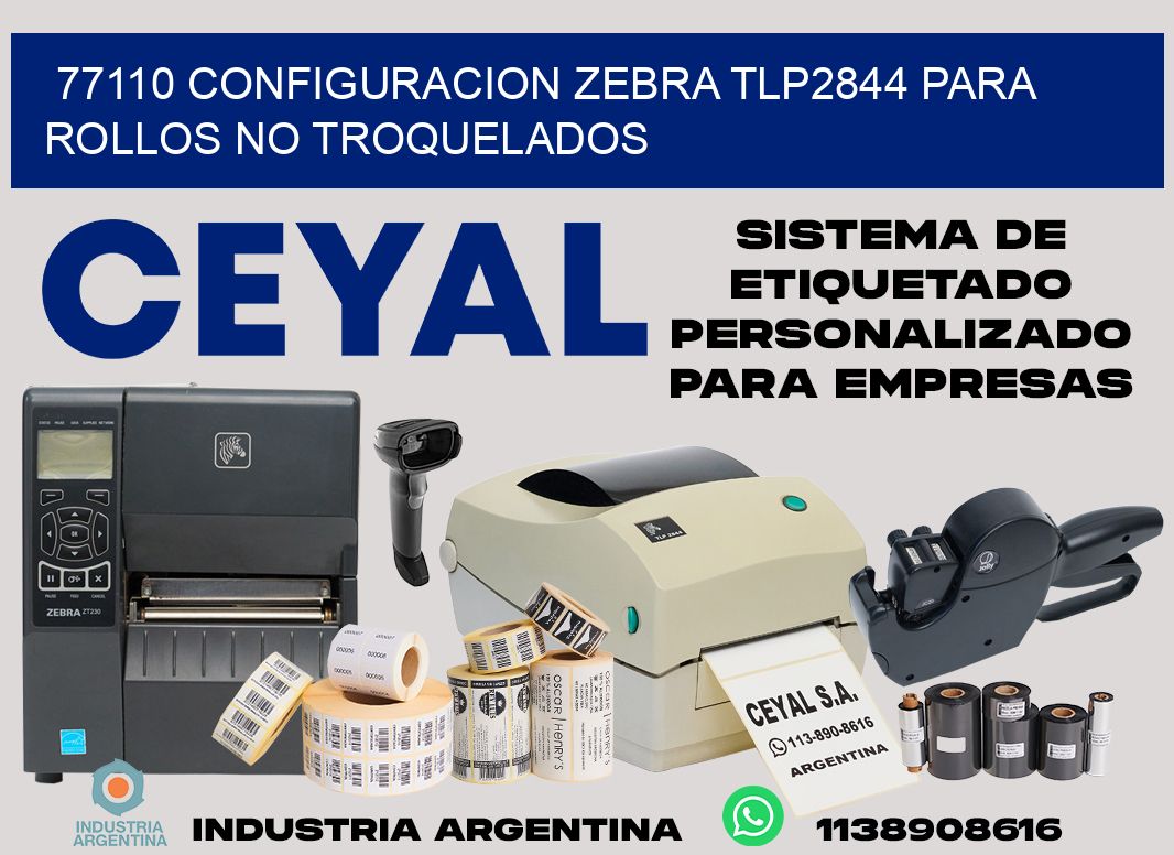 77110 configuracion zebra tlp2844 para rollos no troquelados