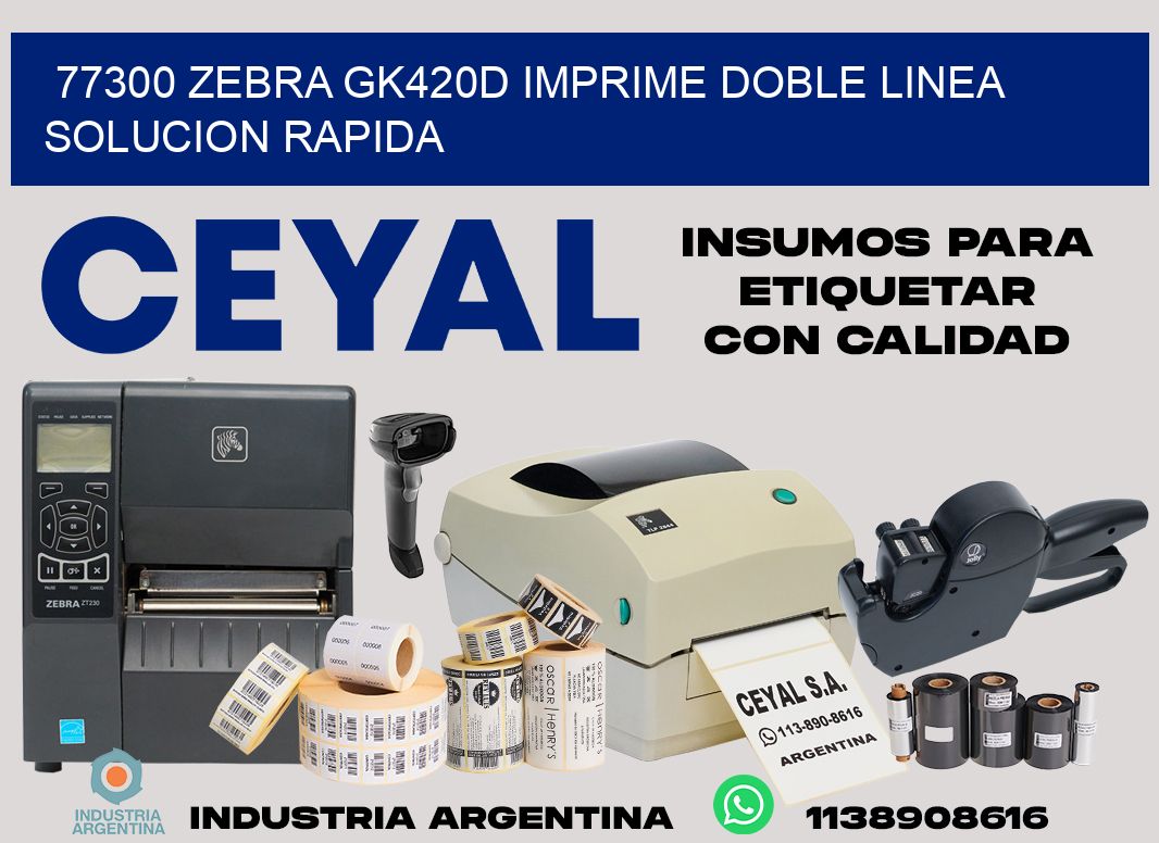 77300 zebra gk420d imprime doble linea solucion rapida