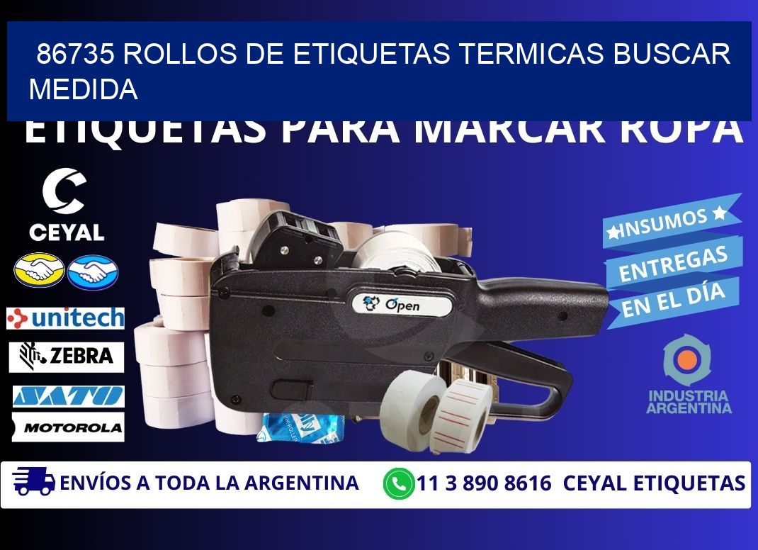 86735 rollos de etiquetas termicas buscar medida