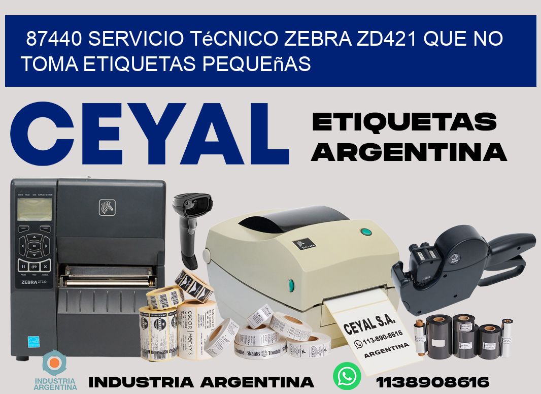 87440 servicio técnico zebra zd421 que no toma etiquetas pequeñas