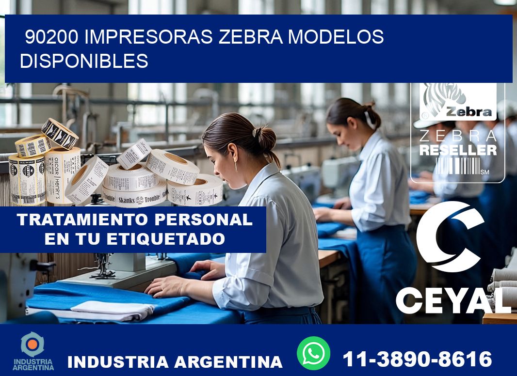 90200 impresoras zebra modelos disponibles