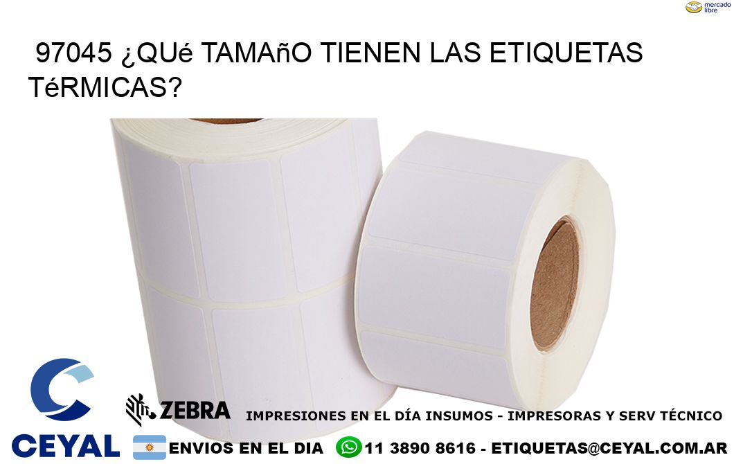 97045 ¿Qué tamaño tienen las etiquetas térmicas?