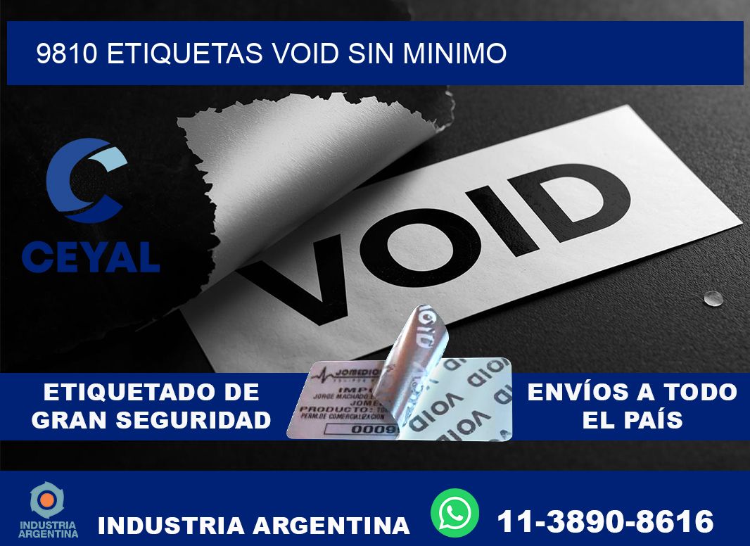 9810 etiquetas void sin minimo