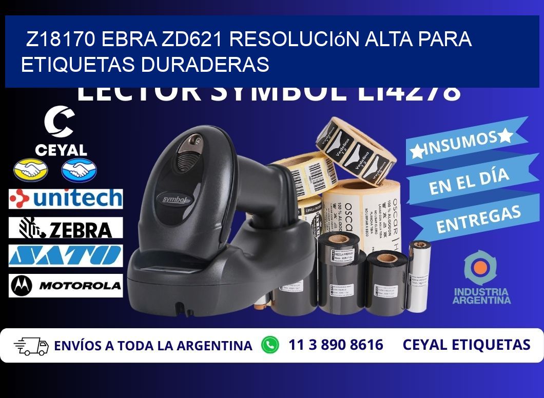 Z18170 ebra ZD621 resolución alta para etiquetas duraderas