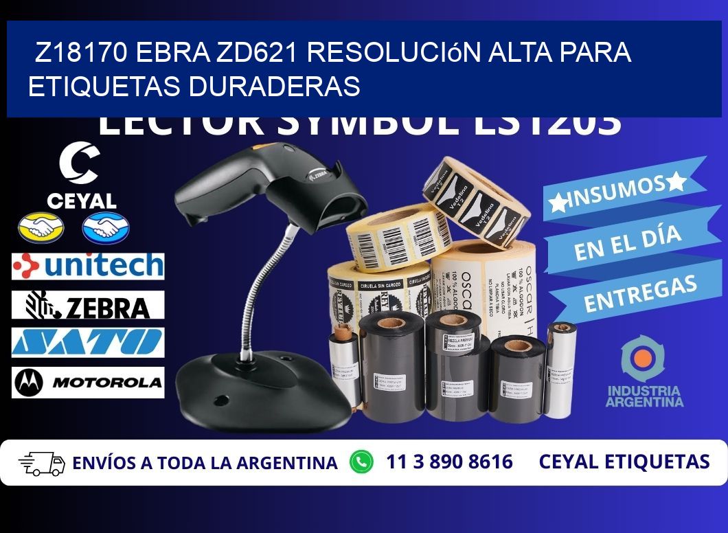Z18170 ebra ZD621 resolución alta para etiquetas duraderas