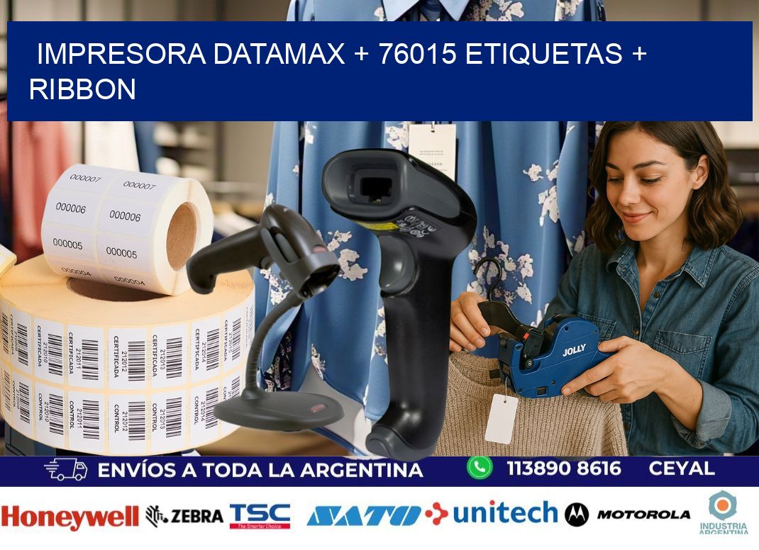 impresora DATAMAX + 76015 etiquetas + ribbon