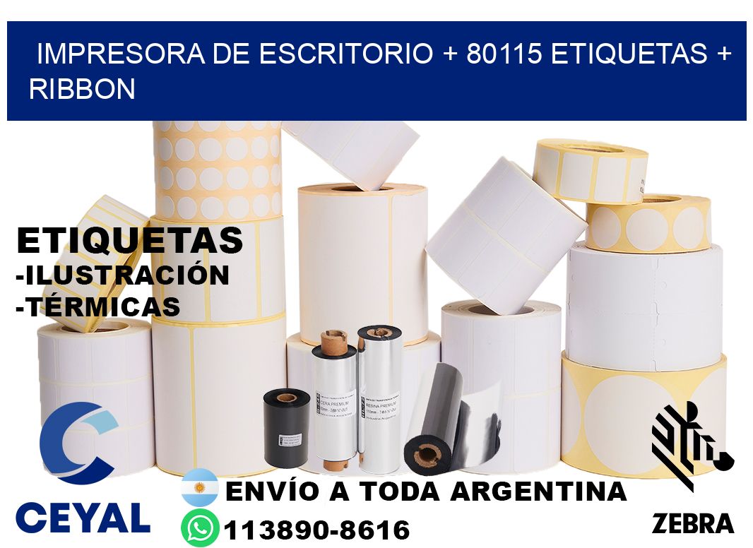 impresora de escritorio + 80115 etiquetas + ribbon