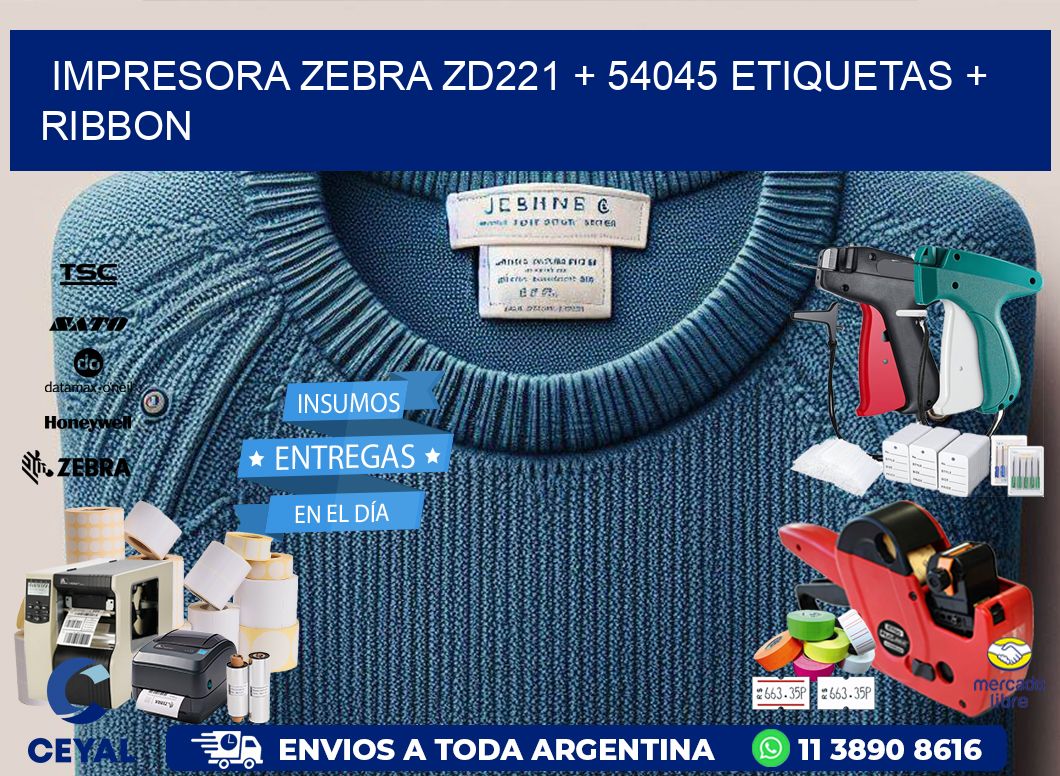 impresora zebra zd221 + 54045 etiquetas + ribbon